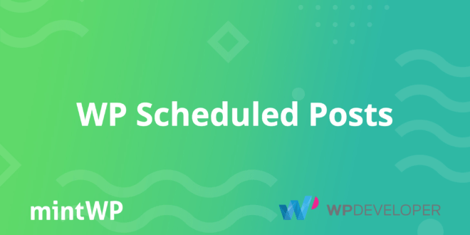 WP Scheduled Posts Review